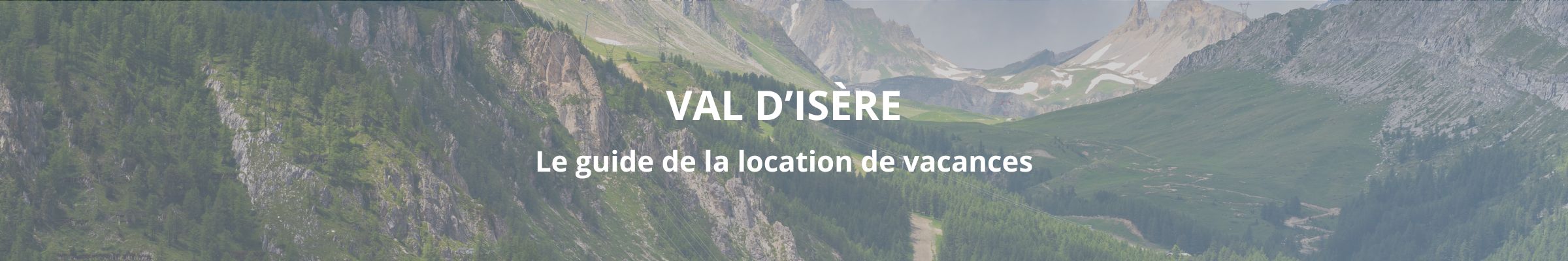 Guide de la location de vacances à Val d'Isère